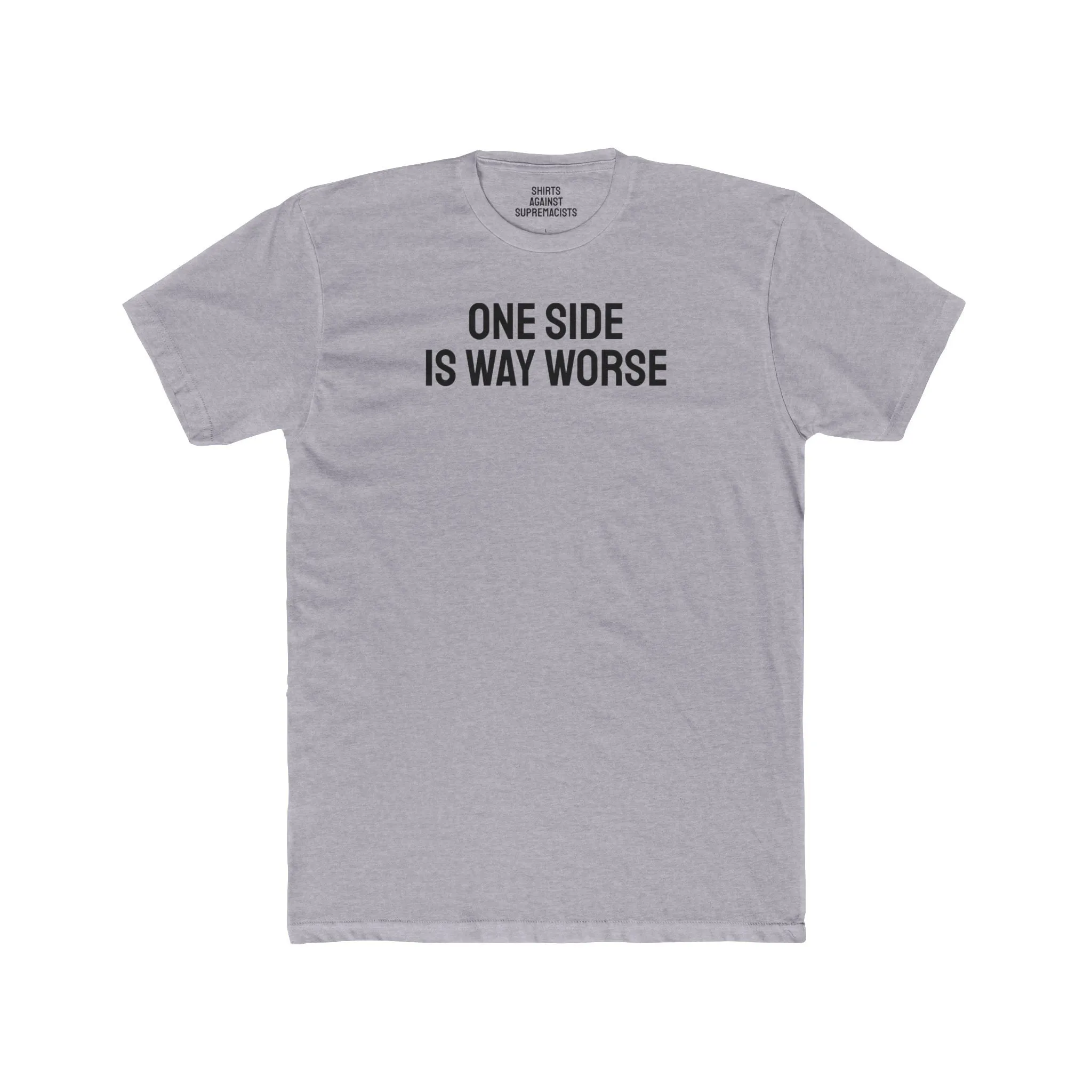 One Side Is Way Worse - Unisex Cotton Crew Tee