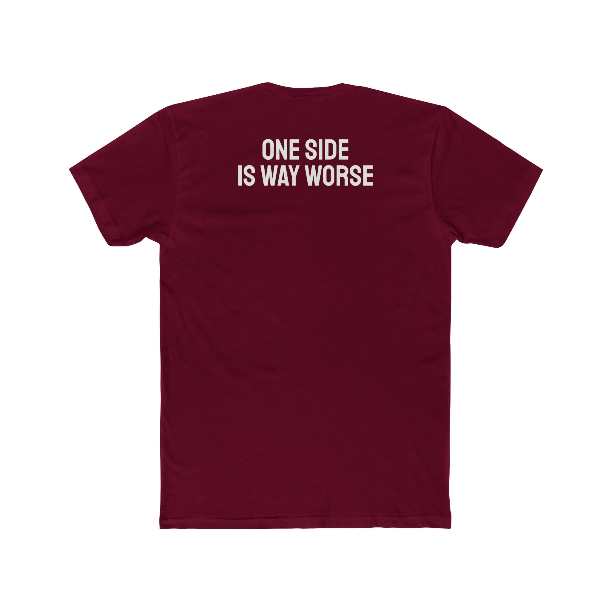 One Side Is Way Worse - Unisex Cotton Crew Tee