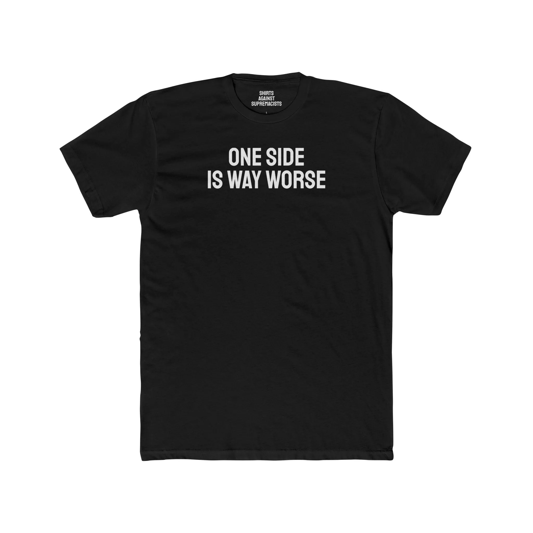 One Side Is Way Worse - Unisex Cotton Crew Tee