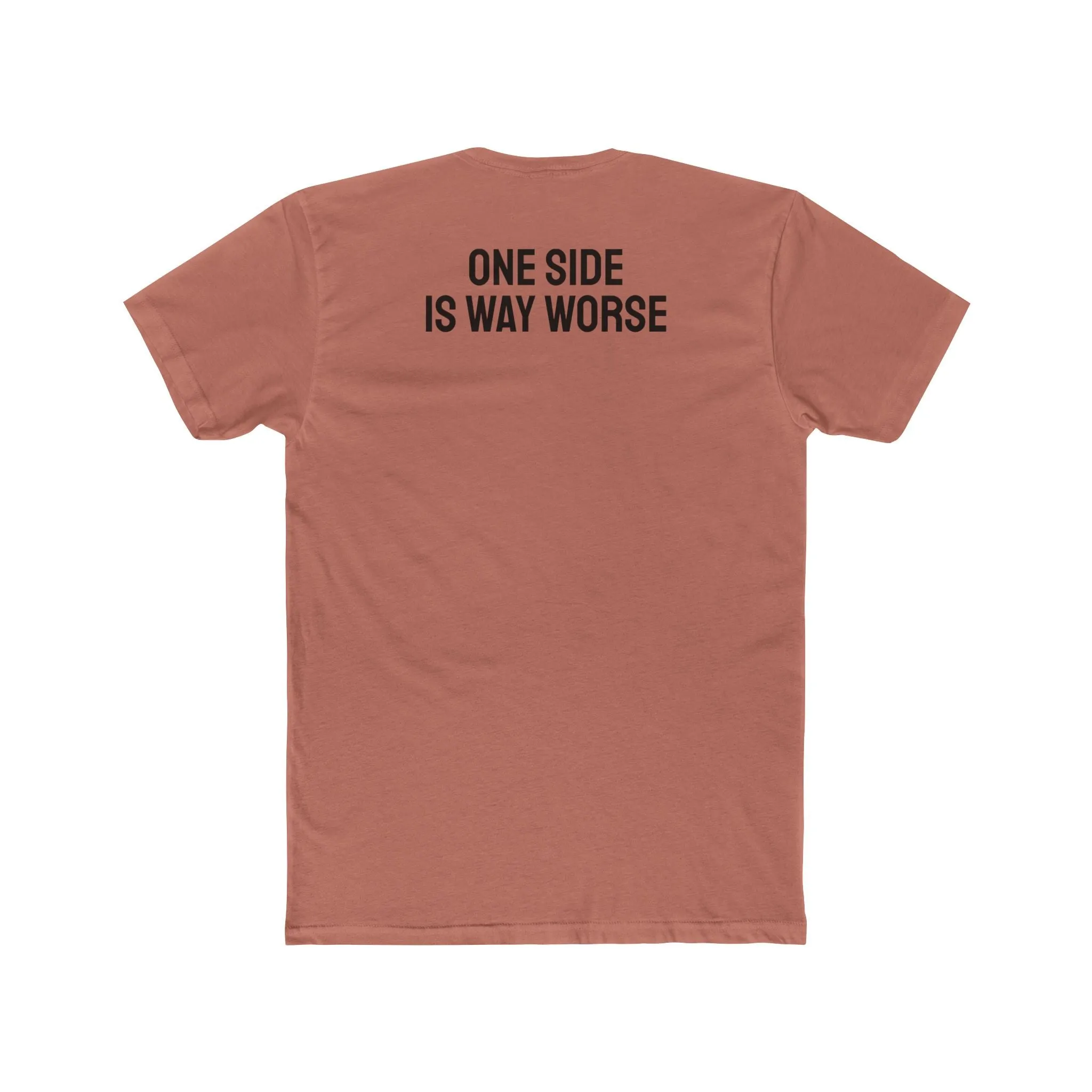 One Side Is Way Worse - Unisex Cotton Crew Tee