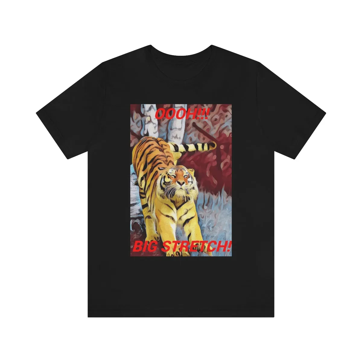 OOOH!!! BIG STRETCH 2 Short Sleeve Tee