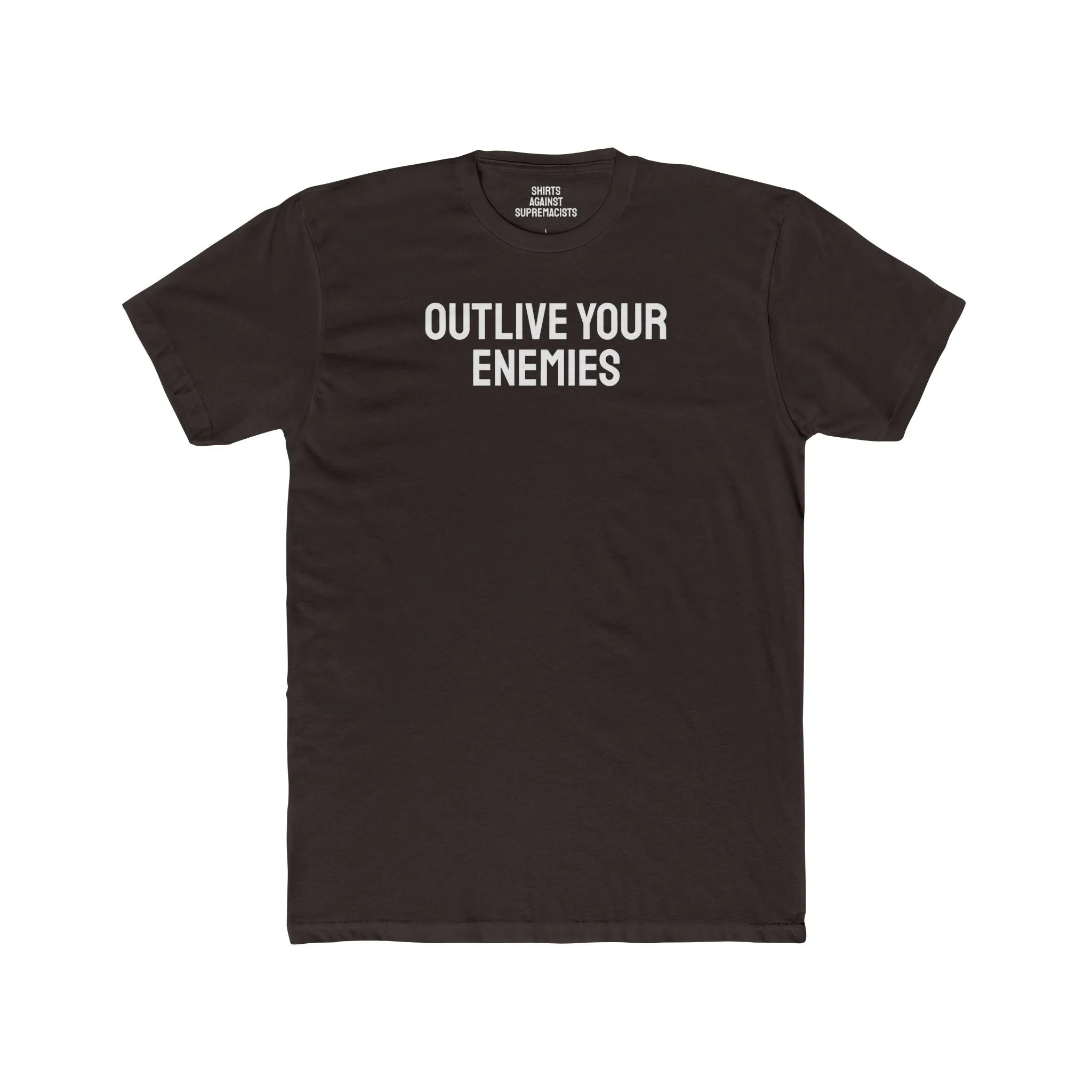 Out Live Your Enemies - Unisex Cotton Crew Tee