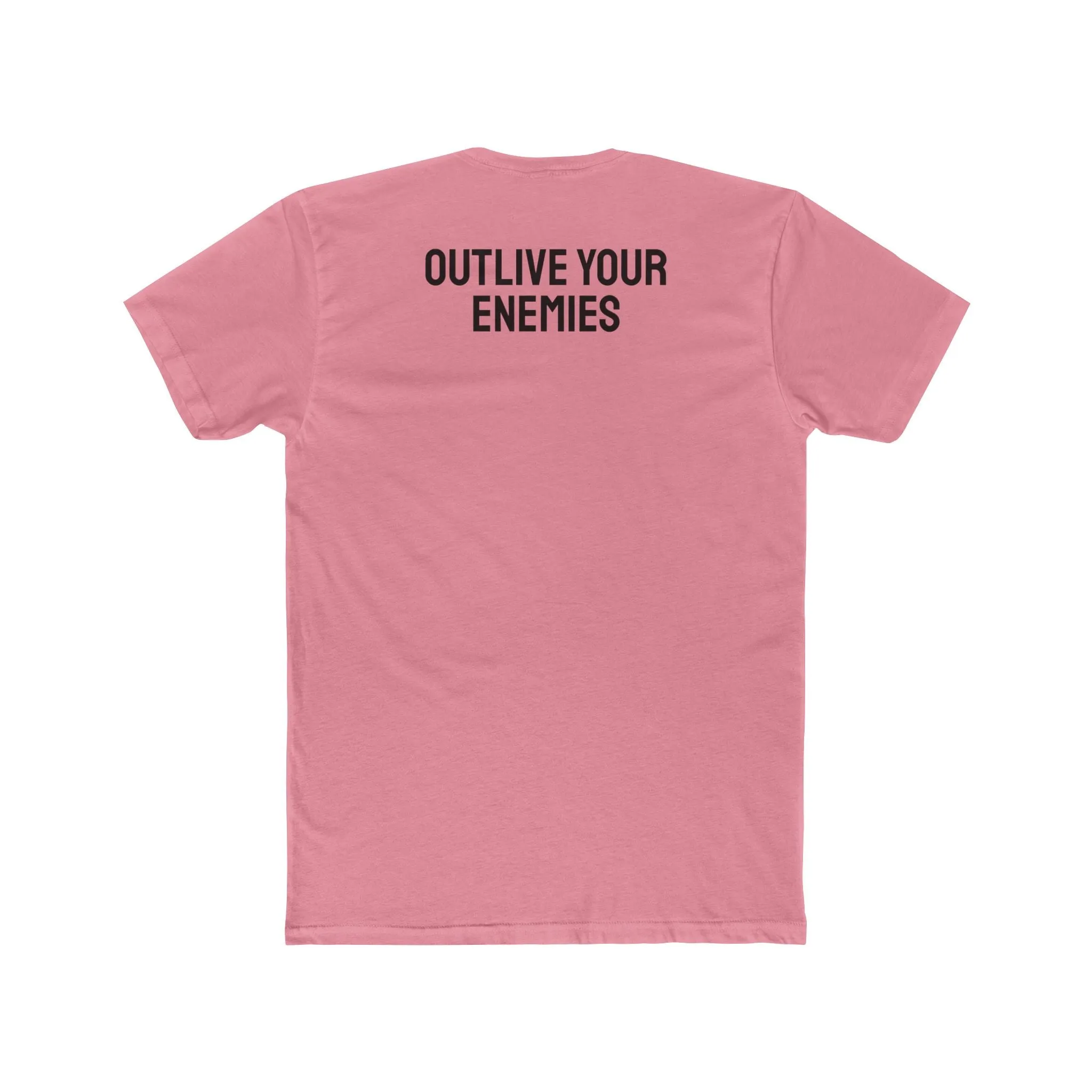 Out Live Your Enemies - Unisex Cotton Crew Tee