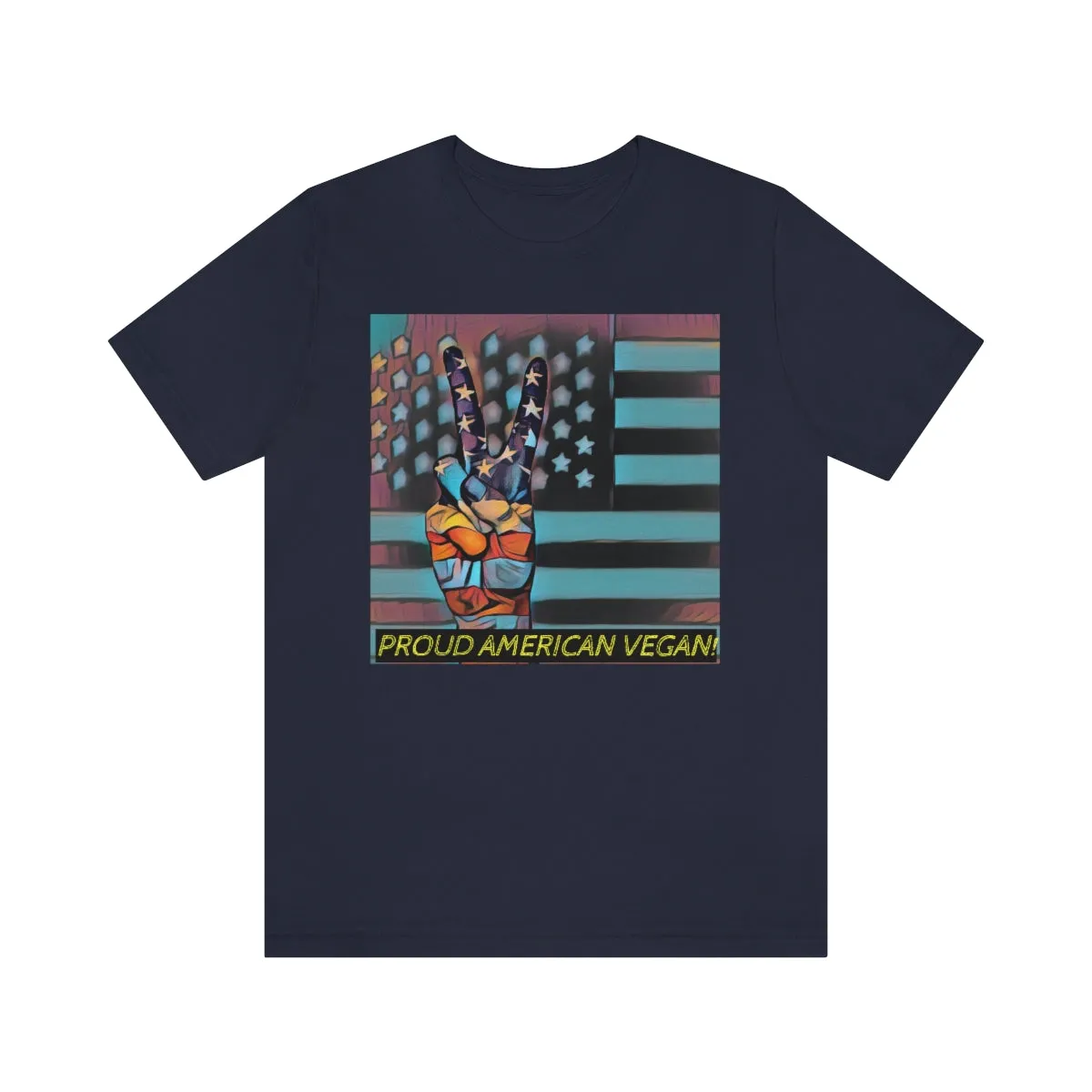Proud American Vegan! 3 Short Sleeve Tee