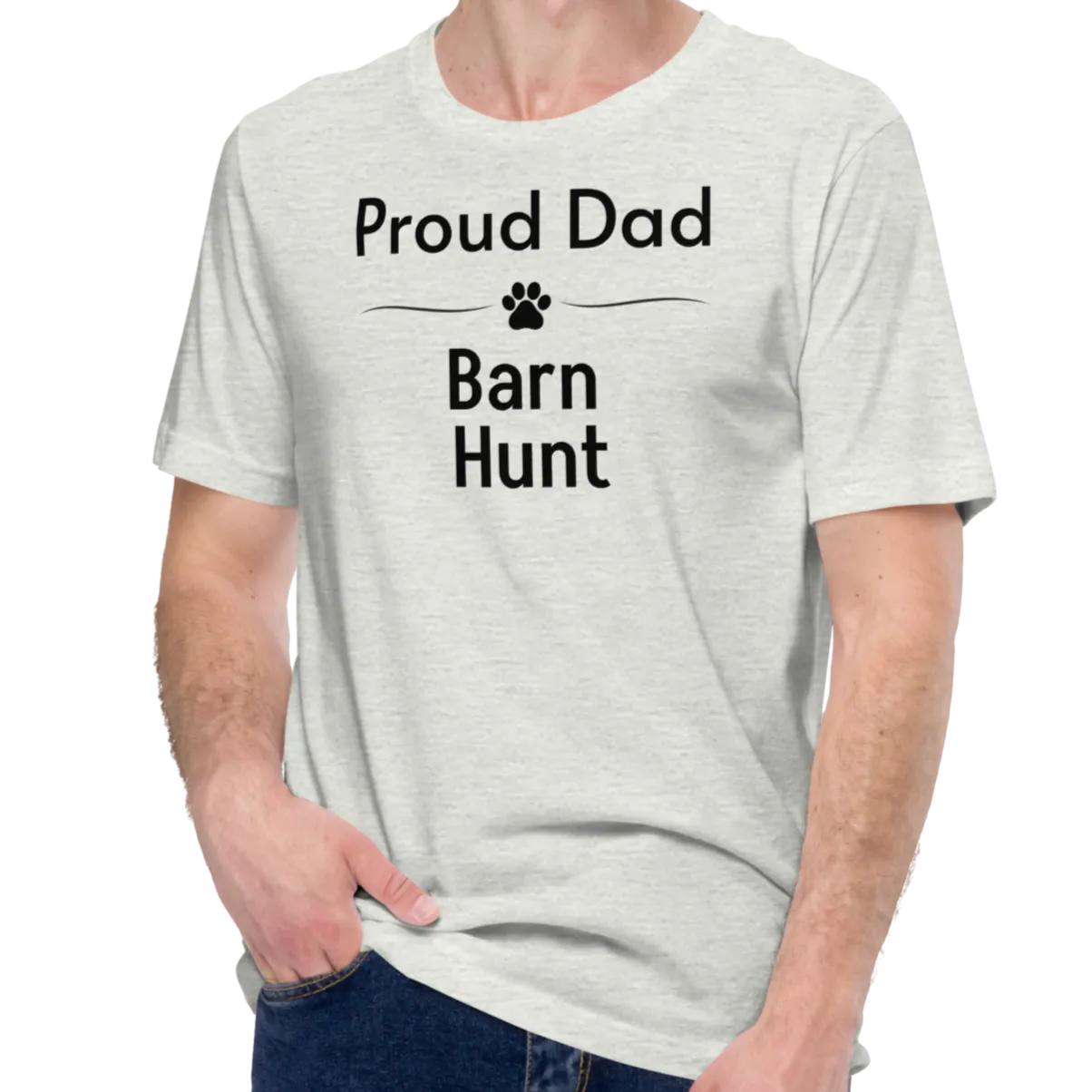 Proud Barn Hunt Dad T-Shirts - Light