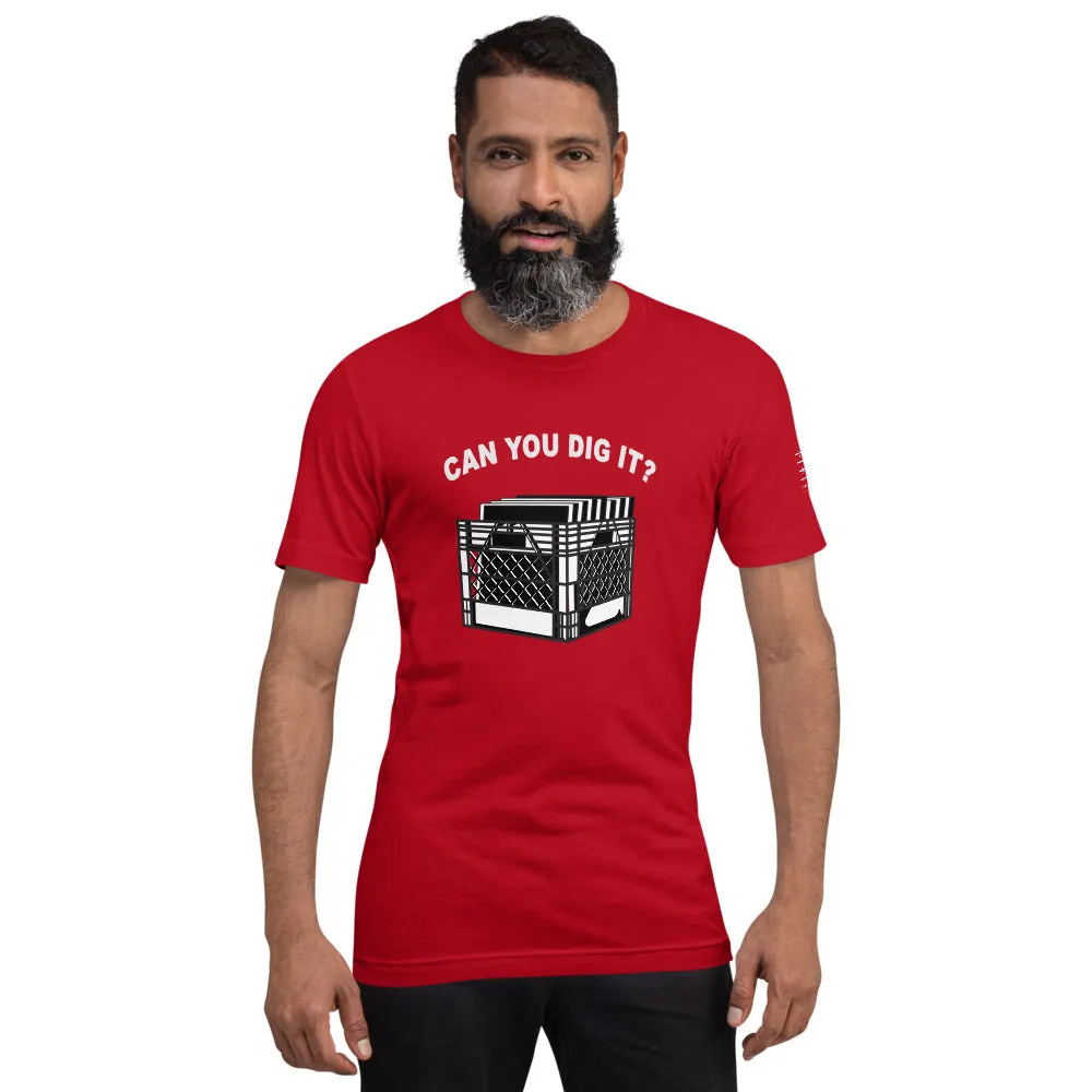 "Can You Dig It?" Short-Sleeve Unisex T-Shirt