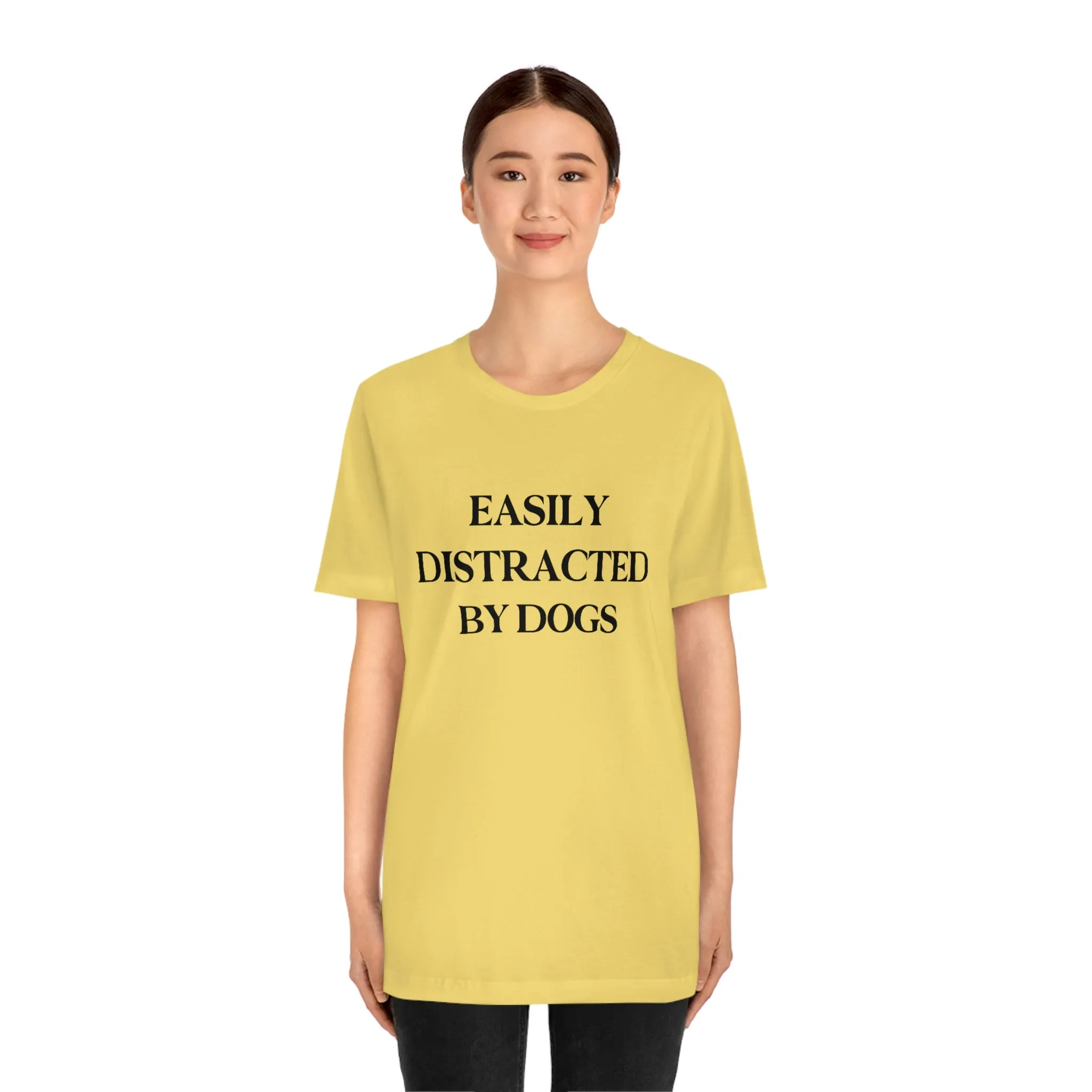 "Easily Distracted by Dogs" Shirt