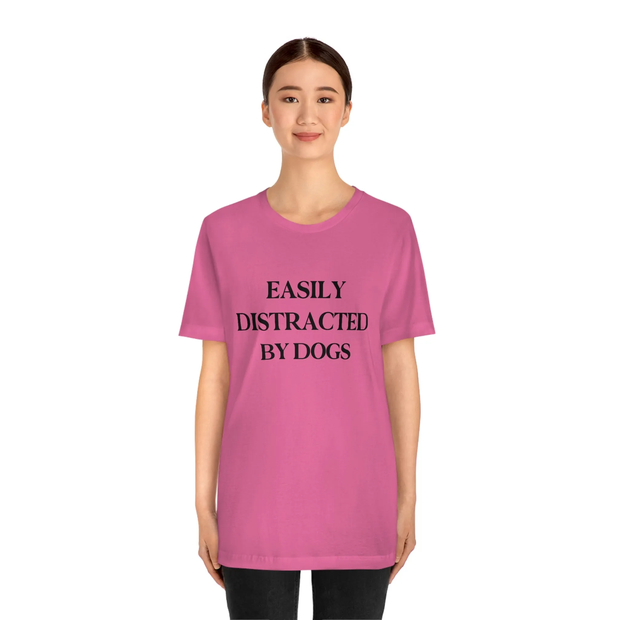 "Easily Distracted by Dogs" Shirt