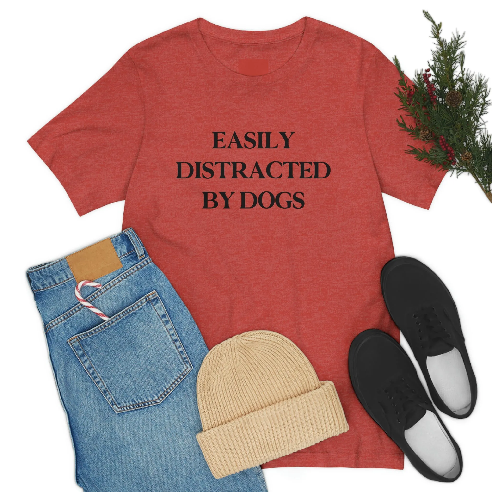 "Easily Distracted by Dogs" Shirt
