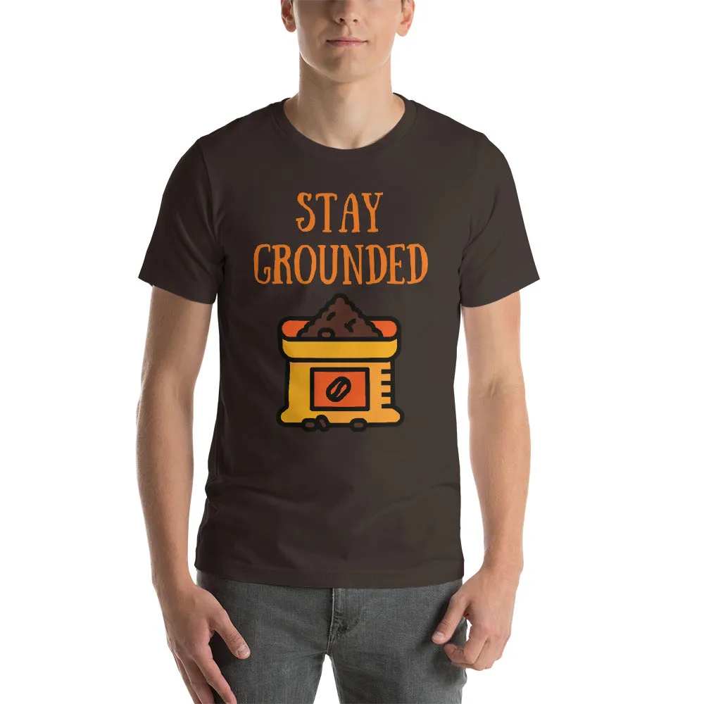 Stay Grounded T-Shirt