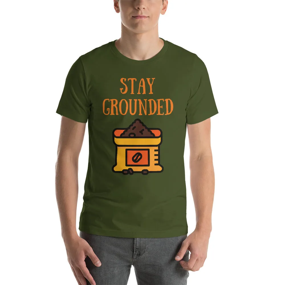 Stay Grounded T-Shirt