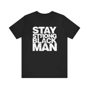 Stay Strong Black Man: Kings' Jersey Short Sleeve Tee