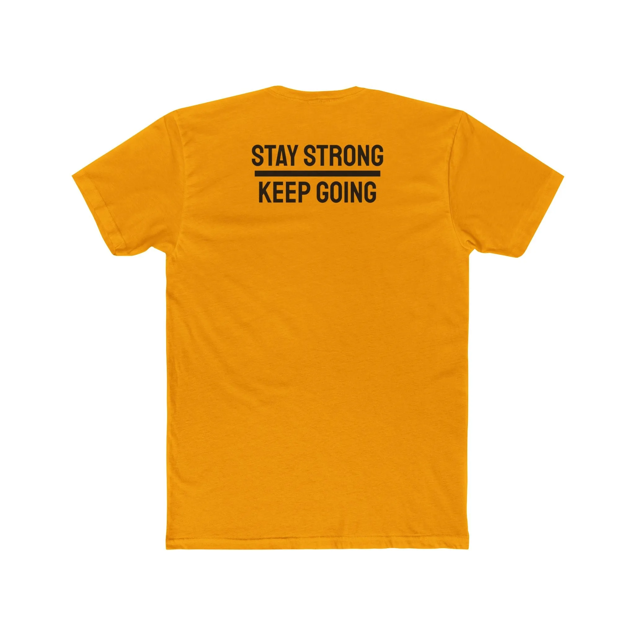 Stay Strong Keep Going - Unisex Cotton Crew Tee