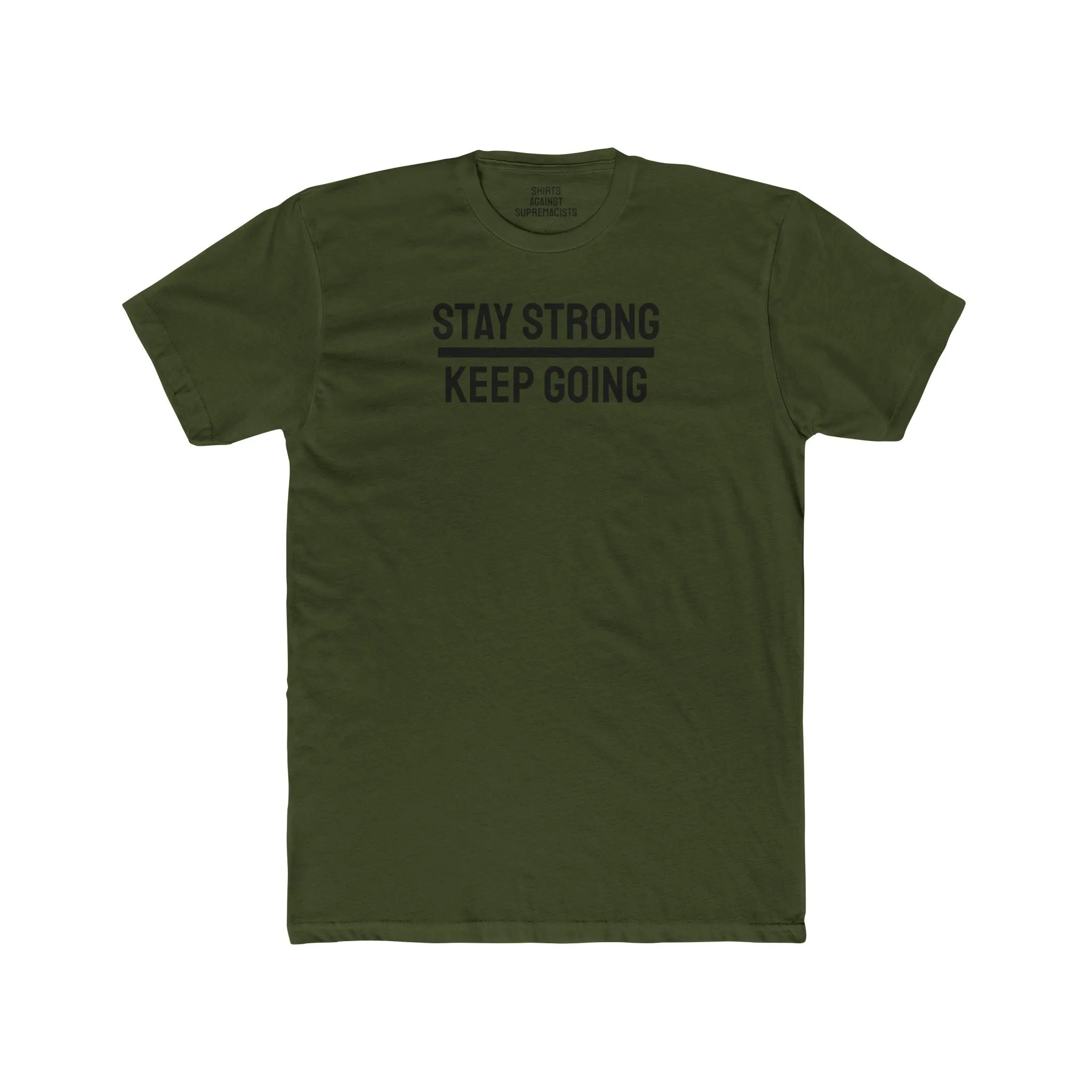 Stay Strong Keep Going - Unisex Cotton Crew Tee