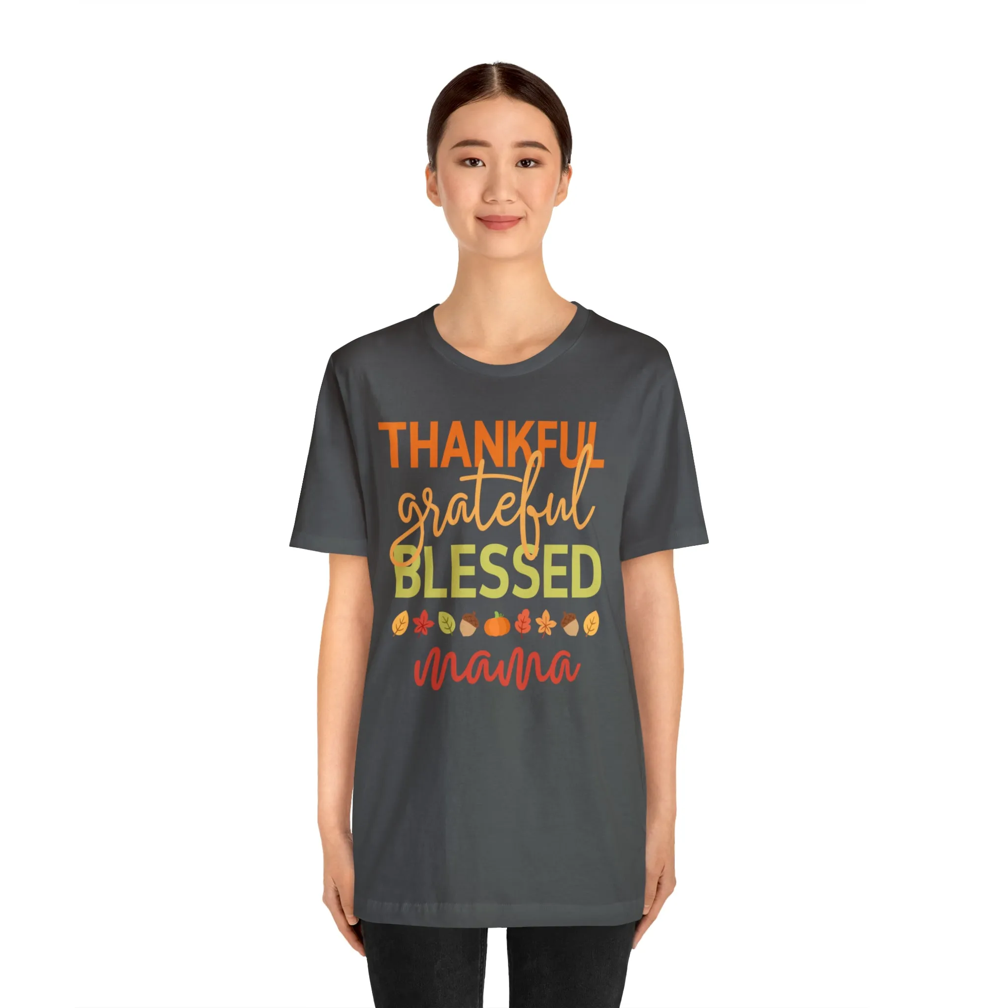 Thankful Grateful Blessed Mama T-Shirt | Fall Mother Tee |  Bella Canvas 3001 Unisex |  Thanksgiving SeasonShort Sleeve Tshirt
