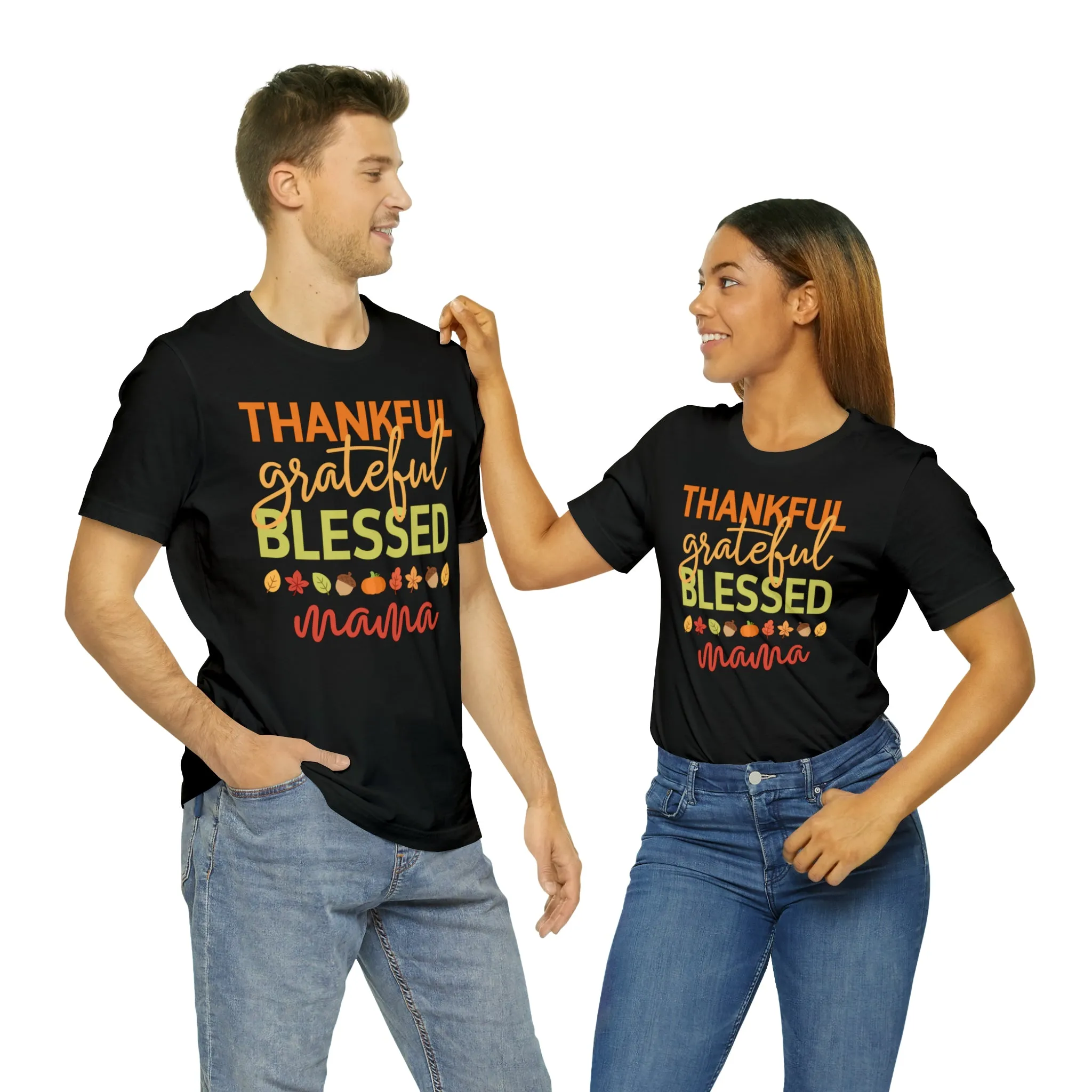 Thankful Grateful Blessed Mama T-Shirt | Fall Mother Tee |  Bella Canvas 3001 Unisex |  Thanksgiving SeasonShort Sleeve Tshirt