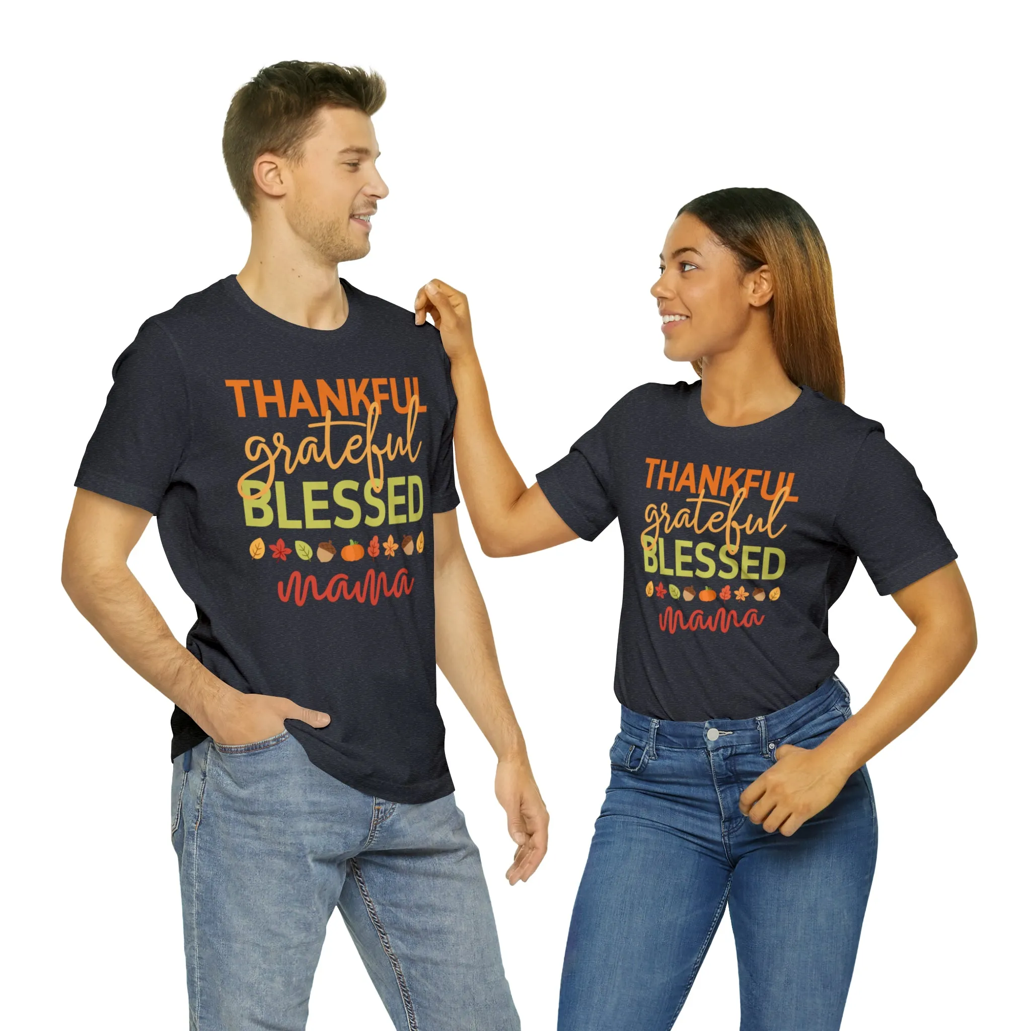 Thankful Grateful Blessed Mama T-Shirt | Fall Mother Tee |  Bella Canvas 3001 Unisex |  Thanksgiving SeasonShort Sleeve Tshirt