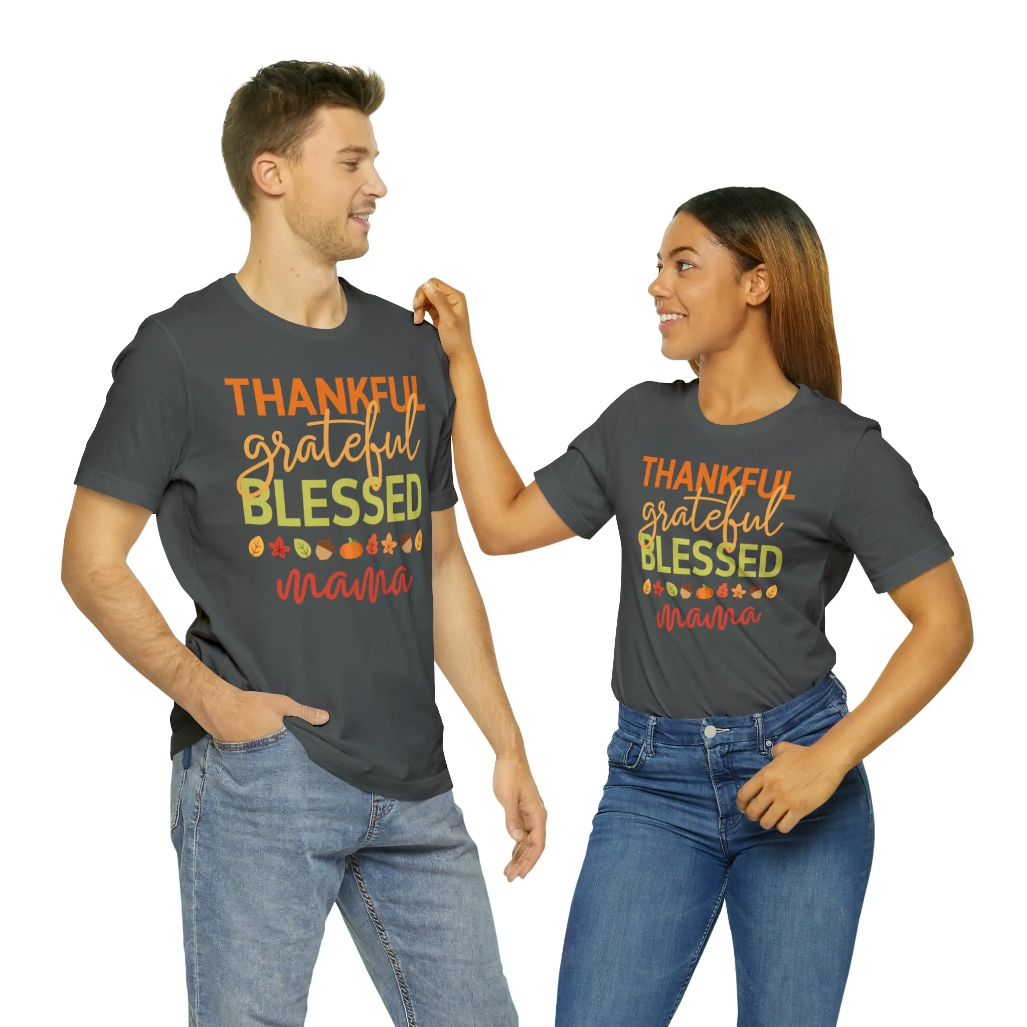 Thankful Grateful Blessed Mama T-Shirt | Fall Mother Tee |  Bella Canvas 3001 Unisex |  Thanksgiving SeasonShort Sleeve Tshirt