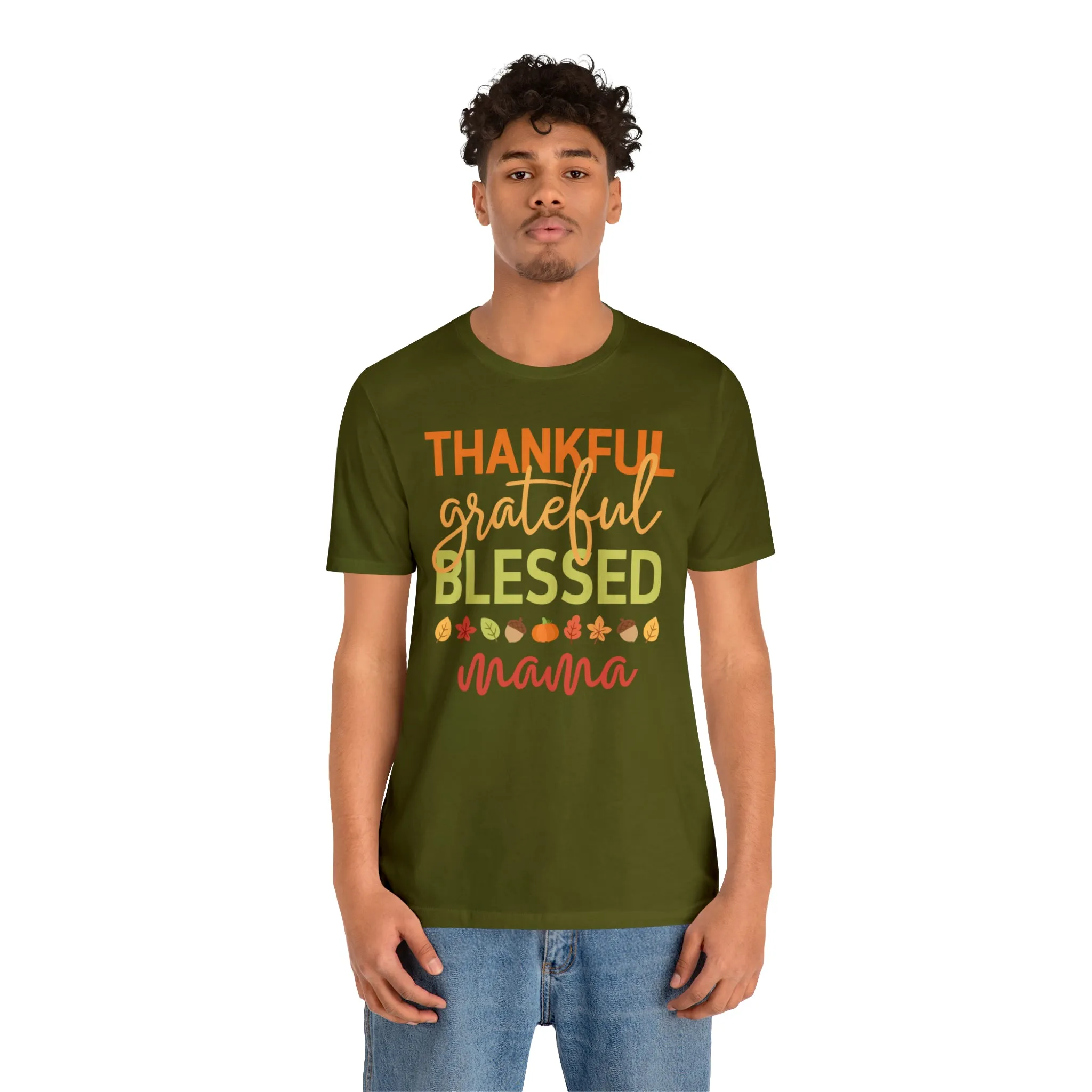 Thankful Grateful Blessed Mama T-Shirt | Fall Mother Tee |  Bella Canvas 3001 Unisex |  Thanksgiving SeasonShort Sleeve Tshirt
