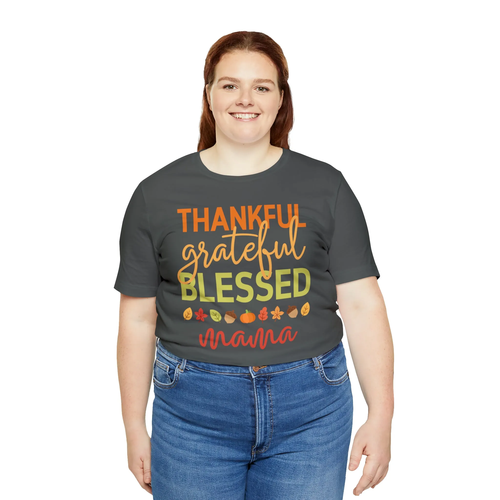 Thankful Grateful Blessed Mama T-Shirt | Fall Mother Tee |  Bella Canvas 3001 Unisex |  Thanksgiving SeasonShort Sleeve Tshirt