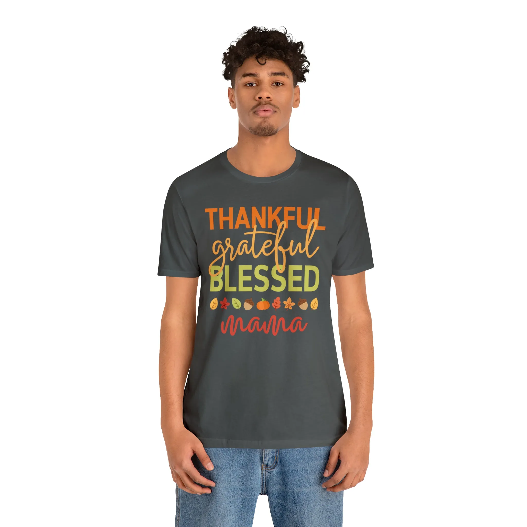 Thankful Grateful Blessed Mama T-Shirt | Fall Mother Tee |  Bella Canvas 3001 Unisex |  Thanksgiving SeasonShort Sleeve Tshirt