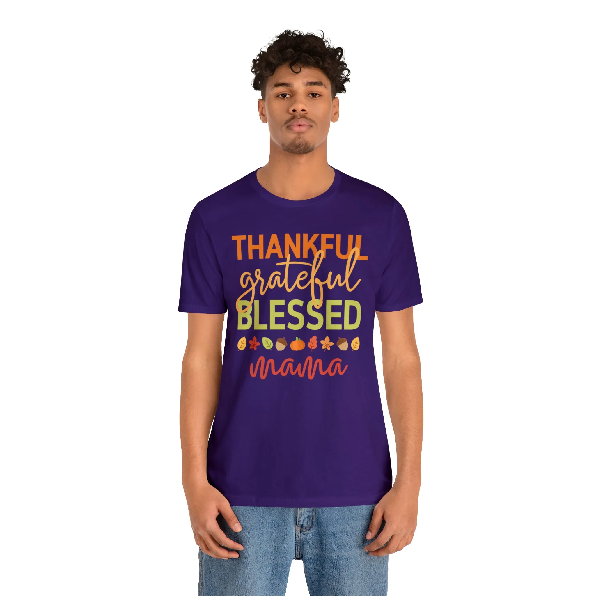 Thankful Grateful Blessed Mama T-Shirt | Fall Mother Tee |  Bella Canvas 3001 Unisex |  Thanksgiving SeasonShort Sleeve Tshirt