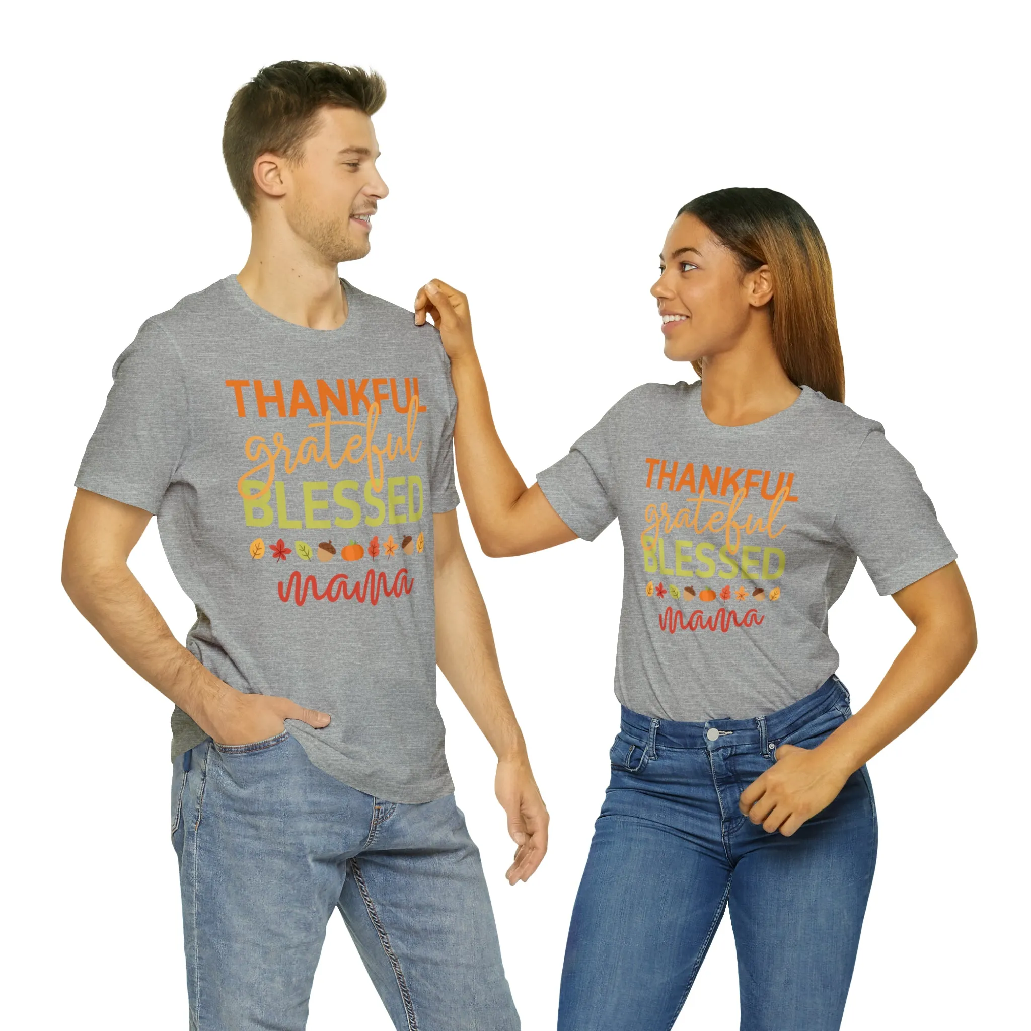 Thankful Grateful Blessed Mama T-Shirt | Fall Mother Tee |  Bella Canvas 3001 Unisex |  Thanksgiving SeasonShort Sleeve Tshirt