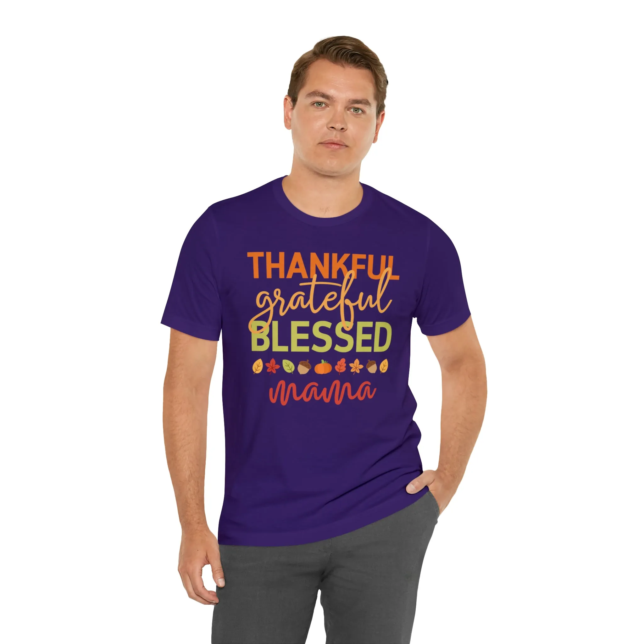 Thankful Grateful Blessed Mama T-Shirt | Fall Mother Tee |  Bella Canvas 3001 Unisex |  Thanksgiving SeasonShort Sleeve Tshirt