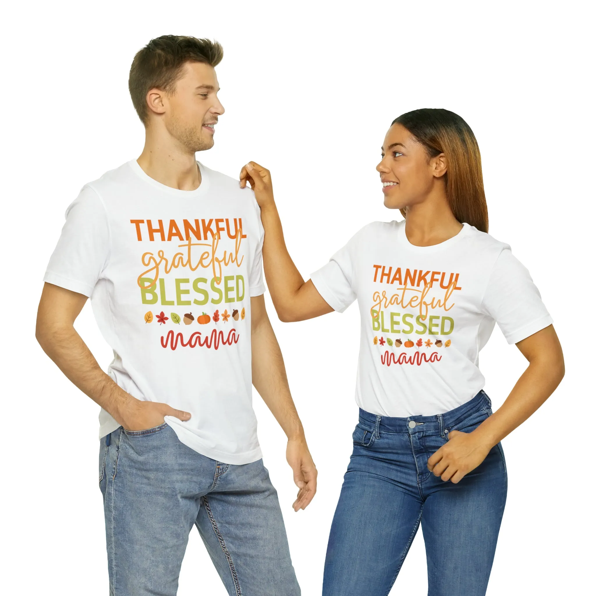 Thankful Grateful Blessed Mama T-Shirt | Fall Mother Tee |  Bella Canvas 3001 Unisex |  Thanksgiving SeasonShort Sleeve Tshirt