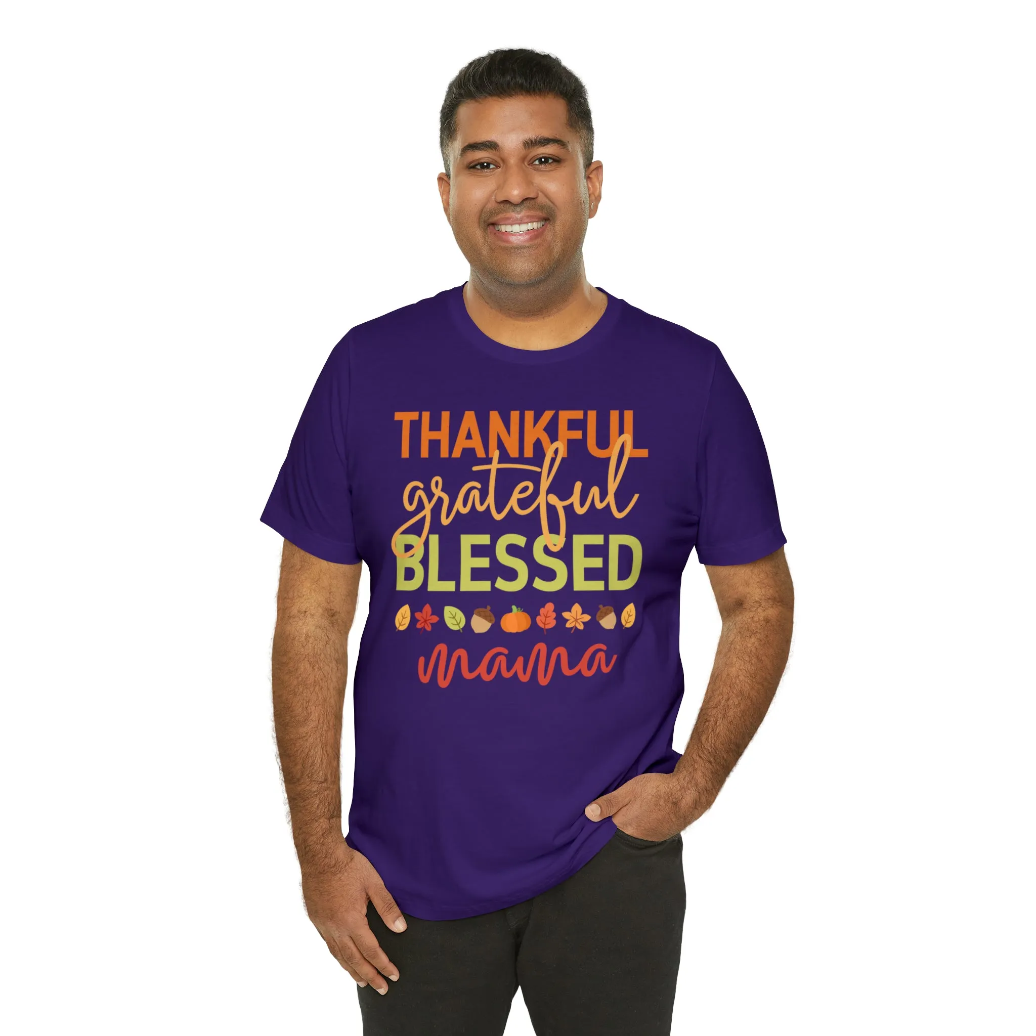 Thankful Grateful Blessed Mama T-Shirt | Fall Mother Tee |  Bella Canvas 3001 Unisex |  Thanksgiving SeasonShort Sleeve Tshirt
