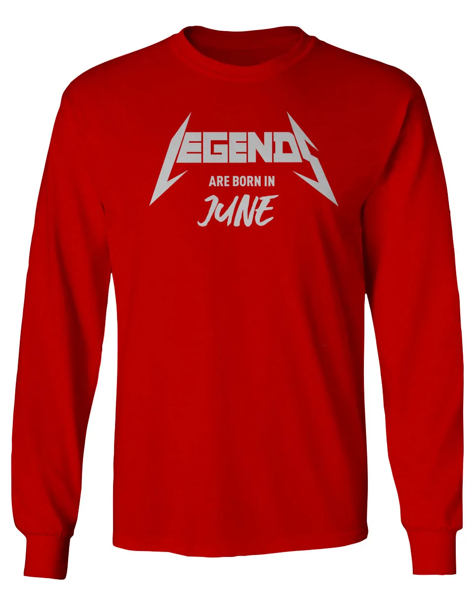 The Best Birthday Gift Legends are Born in June mens Long sleeve t shirt