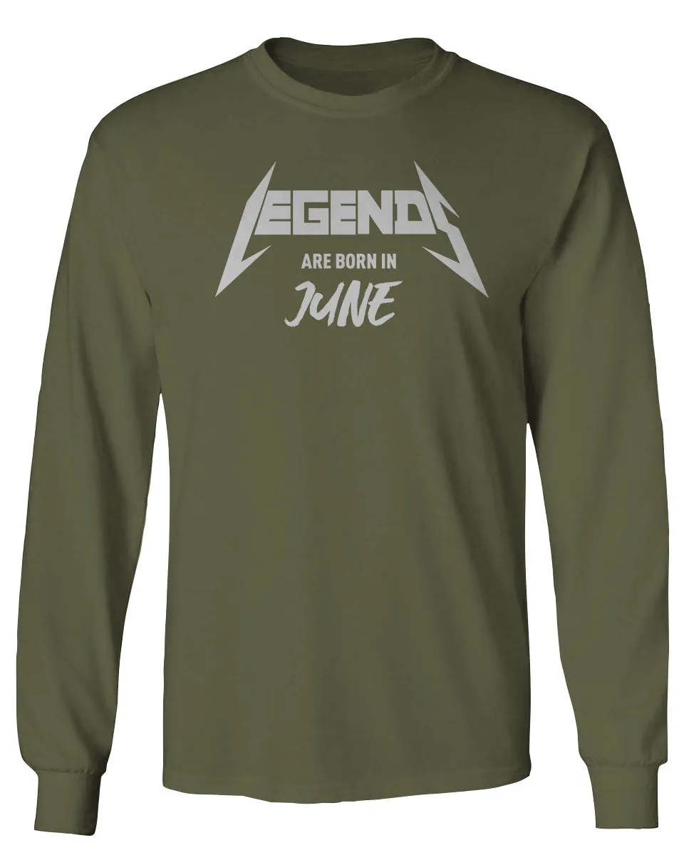 The Best Birthday Gift Legends are Born in June mens Long sleeve t shirt