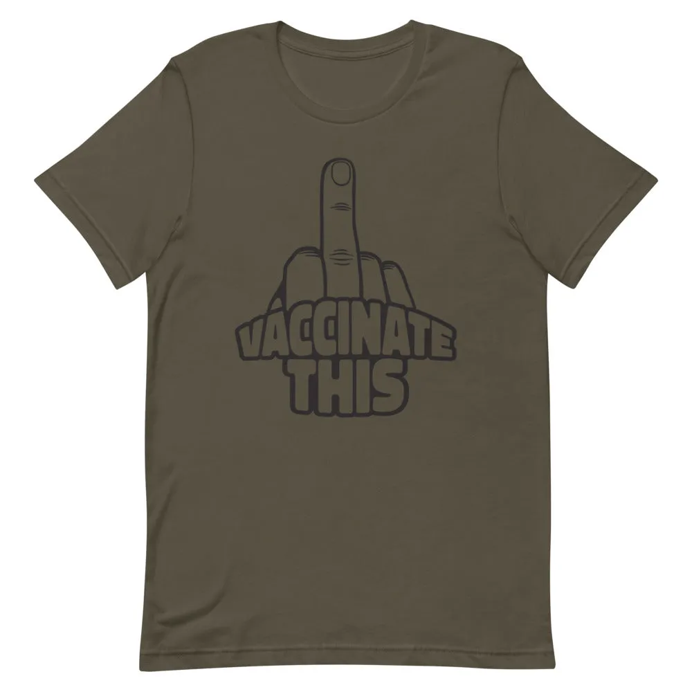 VACCINATE THIS Short-Sleeve Unisex T-Shirt
