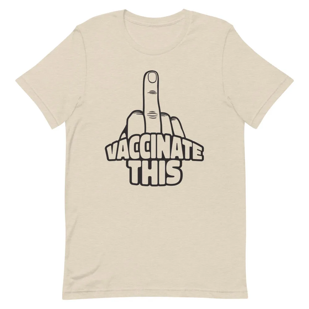 VACCINATE THIS Short-Sleeve Unisex T-Shirt