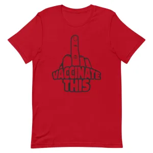 VACCINATE THIS Short-Sleeve Unisex T-Shirt