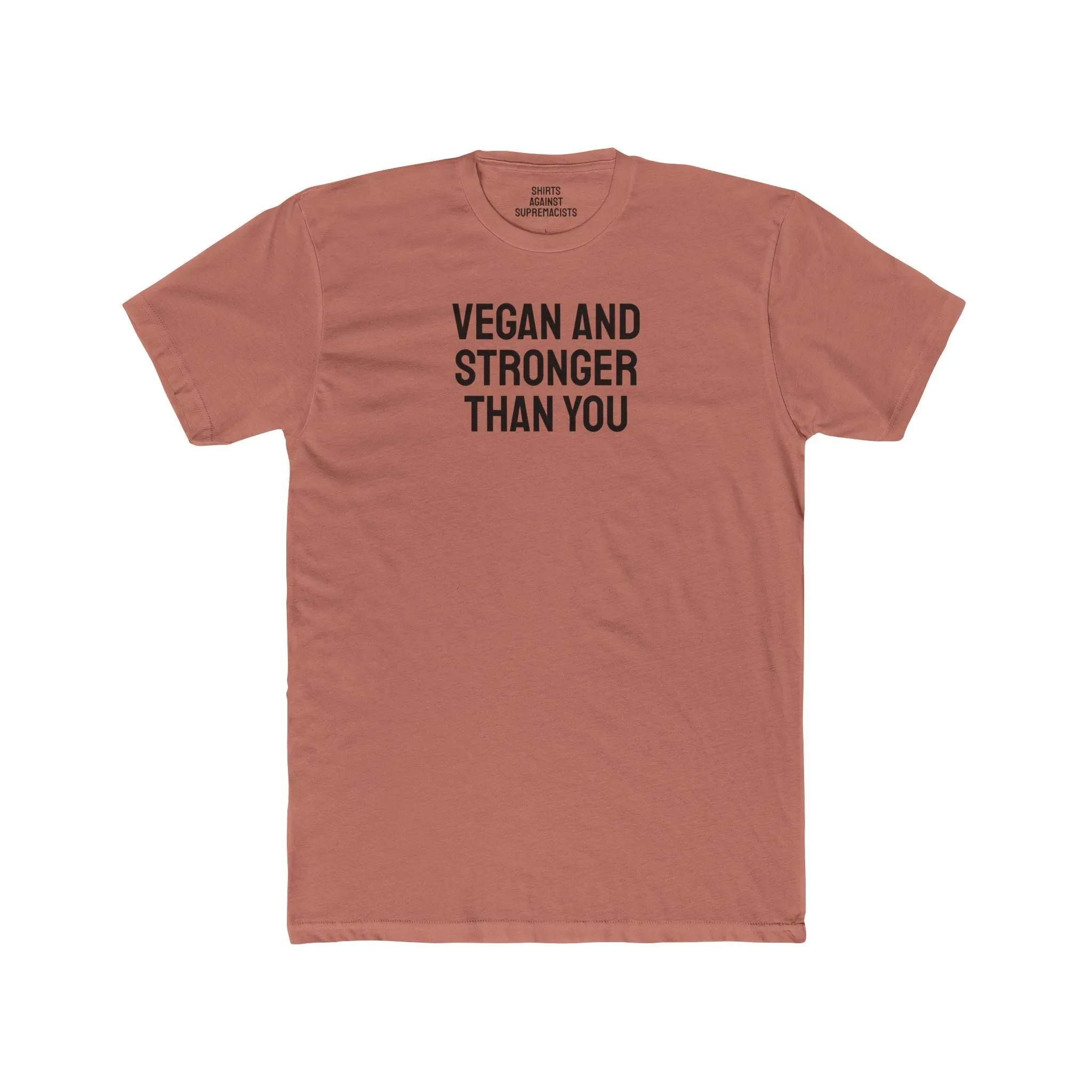 Vegan And Stronger Than You - Unisex Cotton Crew Tee