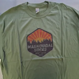 Washougal Sucks Don't Move Here T-shirts